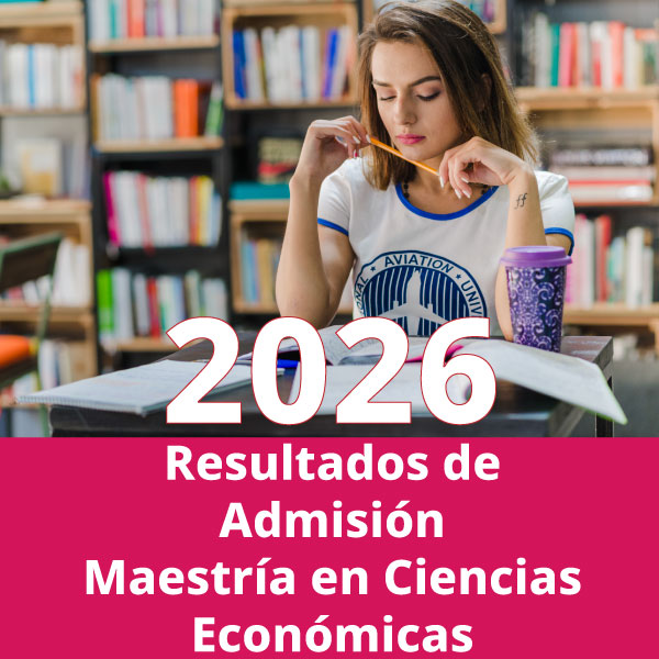 Resultados de Admisión Maestría en Ciencias Económicas